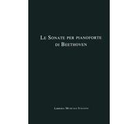 Le Sonate di Beethoven. Opera completa in 5 volumi. Serie diretta da Guido Salvetti sotto gli auspici del Beethoven-Haus di Bonn