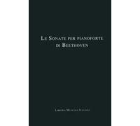 Le sonate per pianoforte di Beethoven. Cofanetto