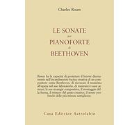 Le sonate per pianoforte di Beethoven. Con CD Audio