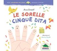 Le sorelle Cinque Dita. Ediz. illustrata