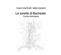 Le sorelle di Bacheale. Favola astrologica
