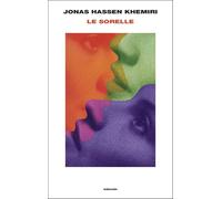 Le sorelle [Hardcover] [May 19, 2026] Khemiri, Jonas Hassen and De Marco, Katia