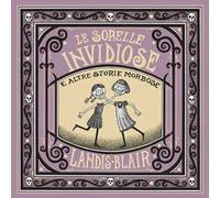 Le sorelle invidiose e altre storie morbose. Ediz. illustrata