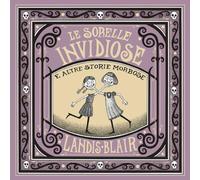 Le sorelle invidiose e altre storie morbose. Ediz. illustrata