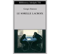 Georges Simenon – Le sorelle Lacroix