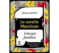 Le sorelle Macaluso. Liturgia familiare