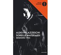 Libri Aldo Palazzeschi - Le Sorelle Materassi. Edizione 1934