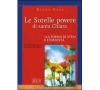 Le Sorelle povere di santa Chiara. «La forma di vita» e l'identità