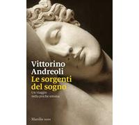 Le sorgenti del sogno. Un viaggio nella psiche umana