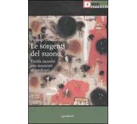 Le sorgenti del suono. Trenta incontri con musicisti straordinari