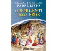 Le sorgenti della fede - Fanzaga Livio