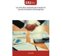 Le sort des contrats de travail en cas de transfert d'entreprise