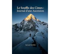 Le Souffle des Cimes: Journal d'une Ascension