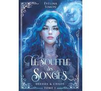 Le Souffle des Songes: Romantasy épique et divine