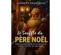 Le souffle du Père Noël: Conte poétique et lumineux pour petits et grands
