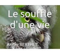 Le souffle d'une vie