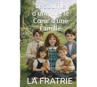 Le Souffle d'une Vie, le Cœur d'une Famille