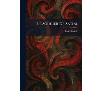 Le Soulier De Satin