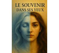 Le souvenir dans ses yeux