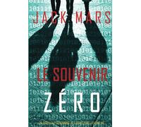 Le Souvenir Zéro (Un Thriller d’Espionnage de l’Agent Zéro-Volume #6) -