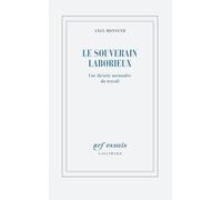 Le souverain laborieux: Une théorie normative du travail