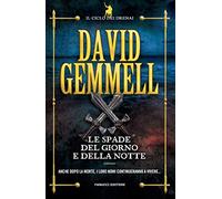 Le spade del giorno e della notte. Il ciclo dei Drenai. Vol. 11