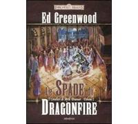 Le spade di Dragonfire. I cavalieri di Myth Drannor. Forgotten realms. Vol. 2