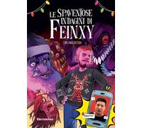 Le spaventose indagini di Feinxy. Christmas edition [Paperback] Feinxy