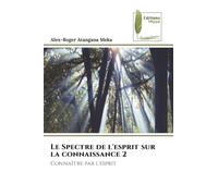Le Spectre de l'esprit sur la connaissance 2: Connaître par l'esprit