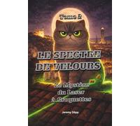 Le Spectre de Velours - Tome 2: Le Mystère du Laser à Croquettes