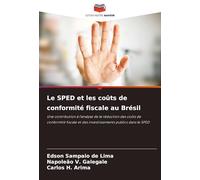 Le SPED et les coûts de conformité fiscale au Brésil: Une contribution à l'analyse de la réduction des coûts de conformité fiscale et des investissements publics dans le SPED