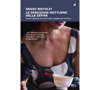 Le spedizioni notturne delle Zefire. Ovvero, quando non tutti i ladri vengono per nuocere