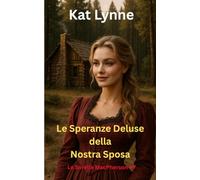 Le Speranze Deluse della Nostra Sposa: Le Sorelle MacPherson #7