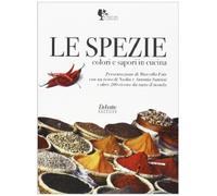 Le spezie. Colori e sapori in cucina
