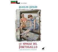 Le spiagge del Portogallo. Guida per bagnanti e viaggiatori