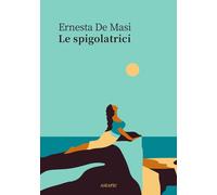Le spigolatrici - 2025 - Astarte Edizioni (Navicelli)