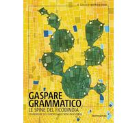 Le spine del ficodindia. Un'indagine del commissario Nenè Indelicato