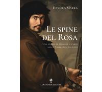 Le spine del Rosa - Marra Daniela
