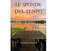 LE SPONDE DEL TEMPO: 25 anni di Carpfishing tra memoria e passione