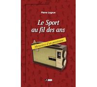 Le sport au fil des ans: Mémoires d'un passionné