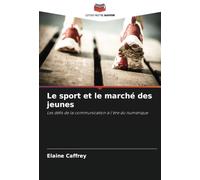 Le sport et le marché des jeunes: Les défis de la communication à l'ère du numérique