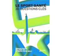 Le sport-santé: 30 questions clés