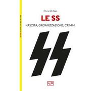 Le SS. Nascita, organizzazione e crimini