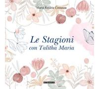 Le stagioni con Talitha Maria