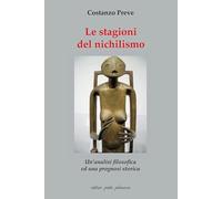 Le stagioni del nichilismo. Un'analisi filosofica ed una prognosi storica
