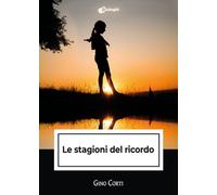 Libri Corti Gino - Le Stagioni Del Ricordo