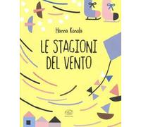 Le stagioni del vento. Ediz. a colori