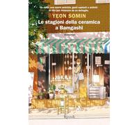 Libri Somin Yeon - Le Stagioni Della Ceramica A Bamgashi