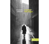Le stagioni della pioggia - Scalzone Vincenzo
