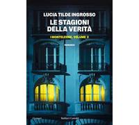Le stagioni della verità. I Monteleone. Vol. 2